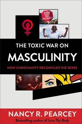 Produktbild von The Toxic War on Masculinity