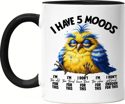 Produktbild von I Have 5 Moods Grumpy Vogel Tasse Schwarz Lustig Geschenkidee für Morgenmuffel