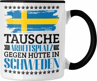 Produktbild von Trendation - Schweden Tasse Geschenk Urlaub Tausche Arbeitsplatz Gegen Hütte In Schweden Spruch Lustig (Schwarz)