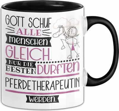 Produktbild von Pferdetherapeutin Geschenk Becher Tasse Gott Schuf Alle Menschen Gleich Nur Die Besten Durfeten Pferdetherapeutin Werden Geschenkidee Lustig (Schwarz)