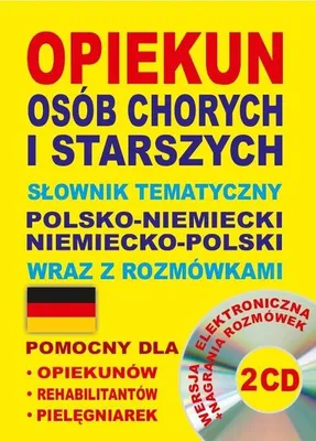 Produktbild von Opiekun osób chorych i starszych Słownik tematyczny polsko-niemiecki • niemiecko-polski wraz z rozmówkami