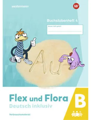Image de Flex und Flora - Deutsch inklusiv. Buchstabenheft 4 inklusiv (B)