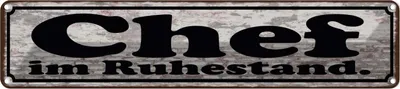 Produktbild von vianmo Blechschild 10x46 cm Chef im Ruhestand Spruch Zitat