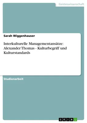 Produktbild von Interkulturelle Managementansätze: Alexander Thomas - Kulturbegriff und Kulturstandards