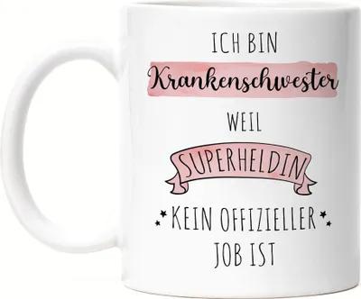 Produktbild von Ich Bin Krankenschwester Weil Superheldin Kein Anerkannter Job Ist Tasse Geschenk Danke Sagen