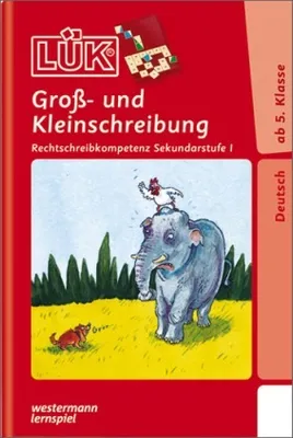Zdjęcie produktu dla LÜK. Rechtschreibkompetenz Sekundarstufe I. Groß- und Kleinschreibung