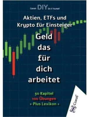Immagine prodotto di Geld, das für dich arbeitet:: Aktien, ETFs und Krypto für Einsteiger!