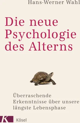 Produktbild von Die neue Psychologie des Alterns