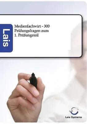 Produktbild von Medienfachwirt - 300 Prüfungsfragen zum 1. Prüfungsteil