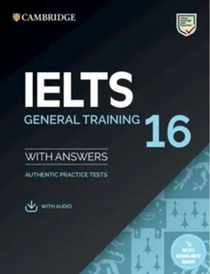 Produktbild von IELTS 16 General Training. Student's Book with Answers with downloadable Audio with Resource Bank