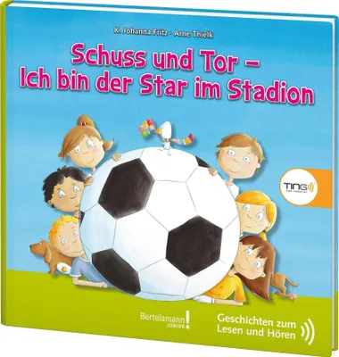 Produktbild von Thielk, A: Schuss und Tor - Ich bin der Star im Stadion