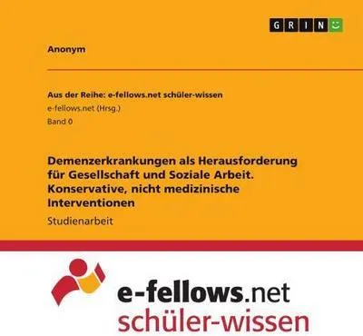 Zdjęcie produktu dla Demenzerkrankungen als Herausforderung für Gesellschaft und Soziale Arbeit. Konservative, nicht medizinische Interventionen