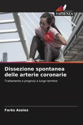 Produktbild von Dissezione spontanea delle arterie coronarie