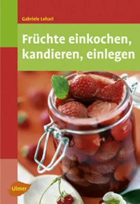 Obrázek produktu pro Früchte einkochen, kandieren, einlegen