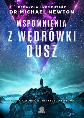 Produktbild von Wspomnienia z wędrówki dusz. Studia członków Instytutu Newtona wyd. 2024