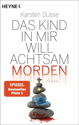 Produktbild von Das Kind in mir will achtsam morden: Roman (Achtsam morden-Reihe, Band 2)