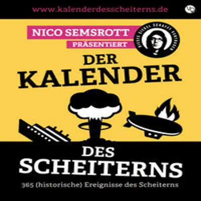 Produktbild von Der Kalender des Scheiterns: 365 (historische) Ereignisse des Scheiterns