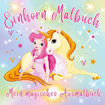 Produktbild von Einhorn Malbuch - Mein magisches Ausmalbuch