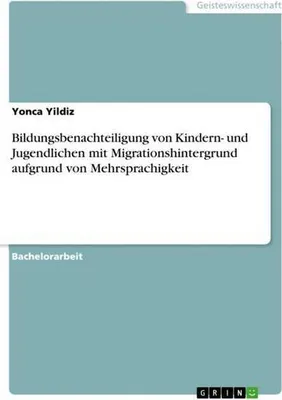 Immagine prodotto di Bildungsbenachteiligung von Kindern- und Jugendlichen mit Migrationshintergrund aufgrund von Mehrsprachigkeit