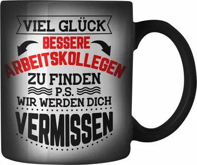Produktbild von Trendation - Jobwechsel Farbwechsel Zauber-Tasse Geschenk Kollegin Kollege Lustig Abschiedsgeschenk Sprüche - Viel Glück Bessere Kollegen zu finden (Schwarz)