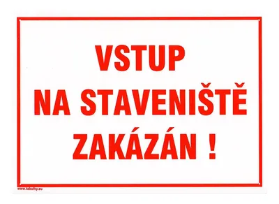 Obrázek produktu pro tabulka - VSTUP NA STAVENIŠTĚ ZAKÁZÁN !