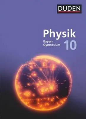 Immagine prodotto di Duden Physik 10. Jahrgangsstufe - Gymnasium Bayern - Neubearbeitung. Schülerbuch
