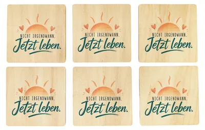 Produktbild von 6er Set Untersetzer Holz Jetzt leben - Spruch Glasuntersetzer Mit Spruch: Nicht