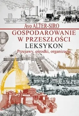 Zdjęcie produktu dla Gospodarowanie w przeszłości Leksykon - (Literatur, Geschichte auf Polnisch)