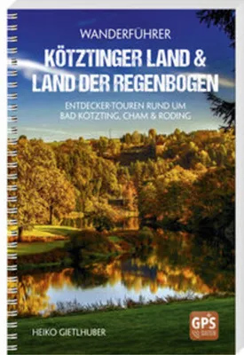 Image de Wanderführer Kötztinger Land & Land der Regenbogen