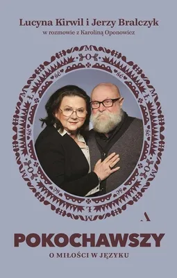Immagine prodotto di Jerzy Bralczyk i Lucyna Kirwil - Pokochawszy. O miłości w języku