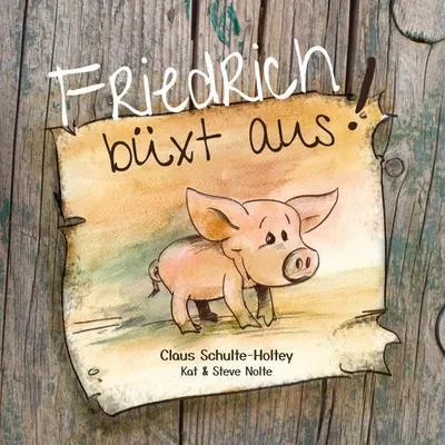 Produktbild von Friedrich büxt aus! (Paperback)