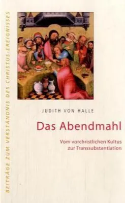 Immagine prodotto di Das Abendmahl. Vom vorchristlichen Kultus zur Transsubstantiation
