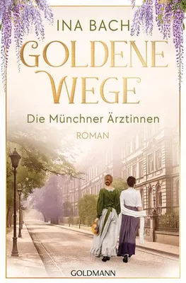 Obrázok produktu pre Goldene Wege. Die Münchener Ärztinnen