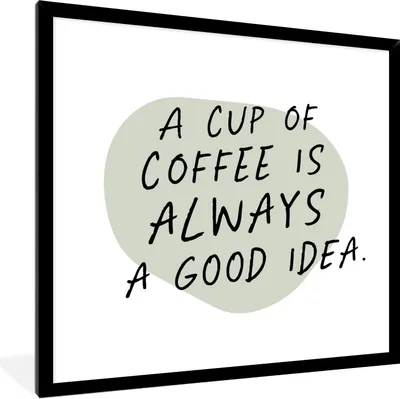 Produktbild von MuchoWow® Gerahmtes Poster Sprichwörter - Eine Tasse Kaffee ist immer eine gute Idee - Kaffee - Zitate 40x40 cm - Poster mit Schwarzem Bilderrahmen Wandposter Rahmen Foto Bilder - Mit Rahmen - Wanddekoration Schlafzimmer