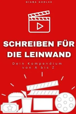 Produktbild von Schreiben für die Leinwand - Dein Kompendium von A bis Z