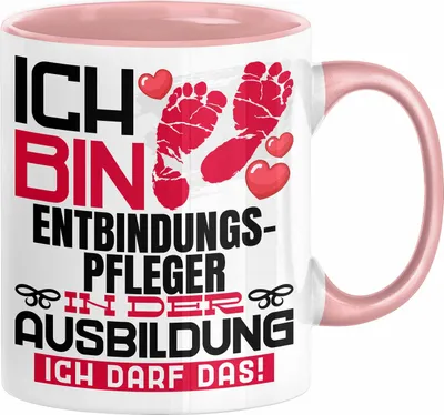 Produktbild von Entbindungspfleger Ausbildung Tasse Geschenk Ich Bin Entbindungspfleger In Der Ausbildung Ich Darf Das Geschenkidee Spruch (Rosa)