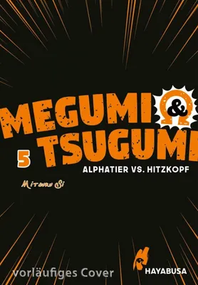 Produktbild von Megumi & Tsugumi - Alphatier vs. Hitzkopf 5