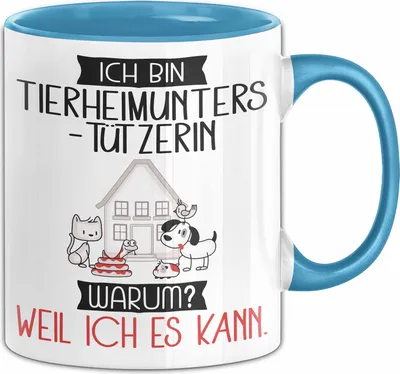 Produktbild von Tierheimunterstützerin Tasse Geschenk Ich Bin Tierheimunterstützerin Warum Weil Ich Es Kann Geschenkidee Geburtstag (Blau)