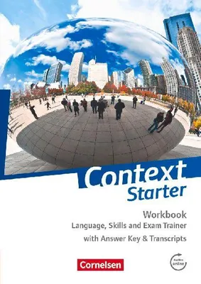 Produktbild von Context Starter Workbook: Language, Skills and Exam Trainer. Workbook - Mit Answer Key & Transcripts