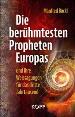 Image de Die berühmtesten Propheten Europas und ihre Weissagungen für das dritte Jahrtausend
