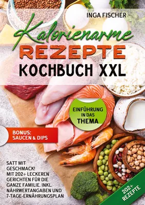 Produktbild von Kalorienarme Rezepte Kochbuch XXL