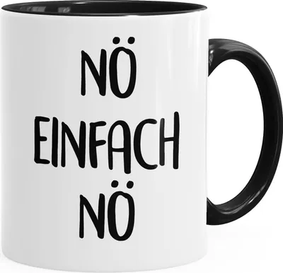 Produktbild von lustige Kaffee-Tasse Nö Einfach Nö Spruch Sprüche Arbeit Büro Kollegen MoonWorks® schwarz unisize