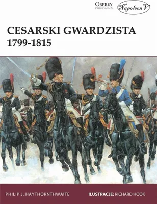 Produktbild von Cesarski gwardzista Napoleona 1799-1815 - życie, organizacja, przywileje