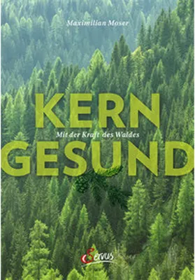 Obrázok produktu pre Kerngesund mit der Kraft des Waldes