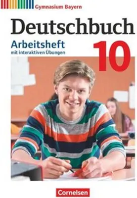 Produktbild von Deutschbuch Gymnasium - Bayern - Neubearbeitung - 10. Jahrgangsstufe. Arbeitsheft mit interaktiven Übungen auf scook.de - Mit Lösungen