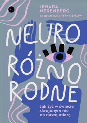 Obrázek produktu pro Neuroróżnorodne. Jak żyć w świecie skrojonym nie na naszą miarę