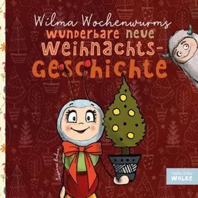 Produktbild von Wilma Wochenwurms wunderbare neue Weihnachtsgeschichte