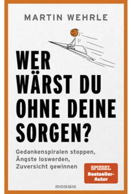 Obrázok produktu pre Wer wärst du ohne deine Sorgen?