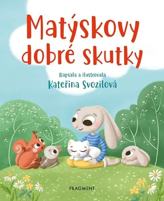 Image de Matýskovy dobré skutky | Kateřina Svozilová