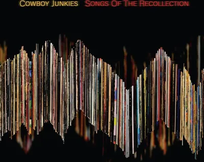 Zdjęcie produktu dla Cowboy Junkies: Songs Of The Recollection